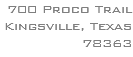 700 Proco Trail Kingsville, Texas 78363